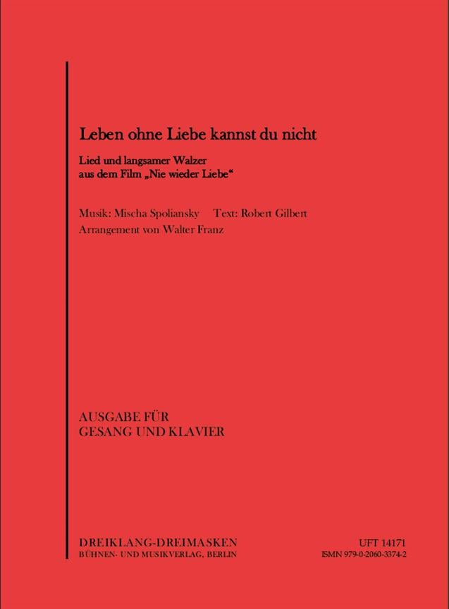 Leben ohne Liebe kannst du nicht